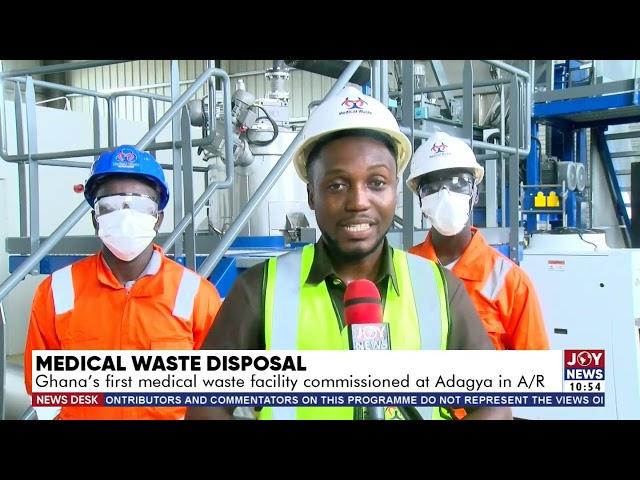 Medical Waste Disposal: Ghana's first medical waste facility commissioned at Adagya in A/R