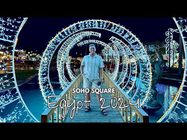 SOHO SQUARE | SHARM EL SHEIKH EGYPT 2024!