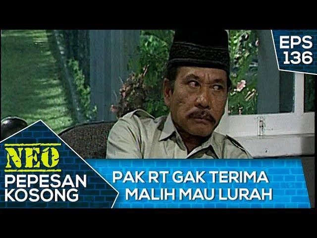 Pak RT Gak Terima Malih Mau Jadi Lurah – Neo Pepesan Kosong Eps 136