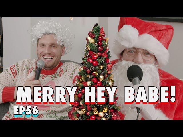 MERRY HEY BABE!  | Sal Vulcano & Chris Distefano Present: Hey Babe! | EP 56