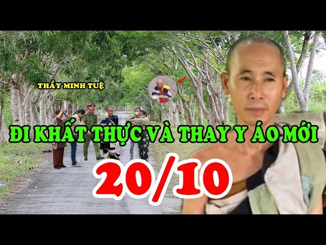 Tin 20/10 : thầy Minh Tuệ đi khất thực và thầy thay '' Y Áo '' mới , lên sóng VTV lần 3