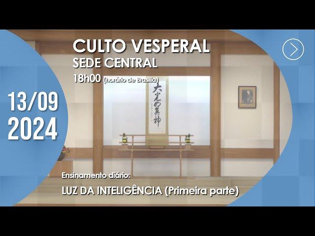 Culto Vesperal | "Luz da inteligência" (1ª parte) - 13/09/2024