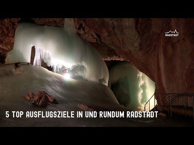 Die 5 TOP Ausflugsziele rund um Radstadt im österreichischen SalzburgerLand