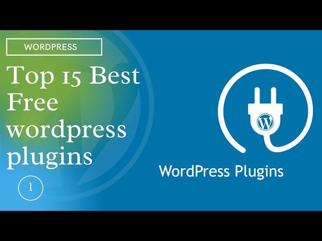 Which are the best wordpress plugins || Top 15 best Free wordpress plugins in 2021