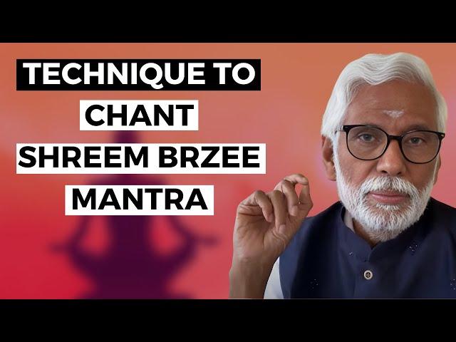 Shreem Brzee Mantra Chanting Technique I  How To Get Faster Results with Shreem Brzee | Dr Pillai