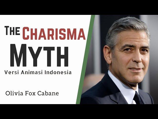 Cara Menjadi Pribadi yang Karismatik | The Charisma Myth