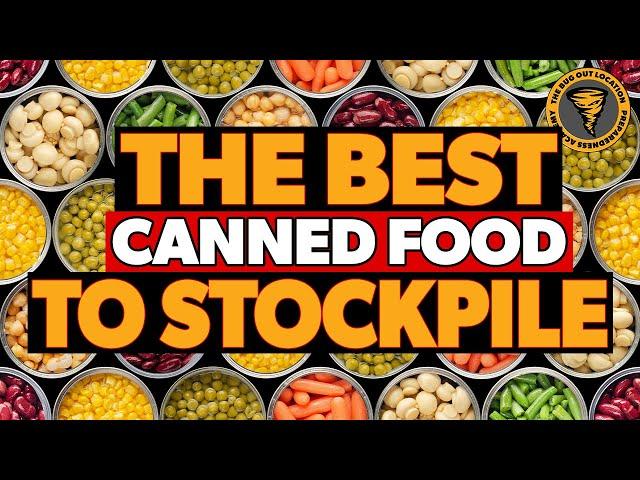 Best Canned Food to Stockpile for Survival & Prepping