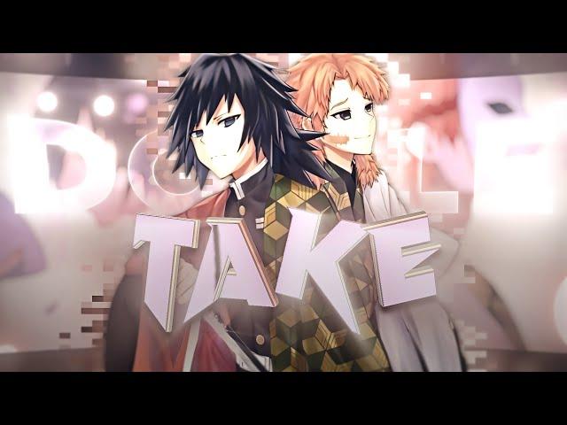 Giyu & Sabito - Double Take [Edit/AMV]! (+Project File) 4K!