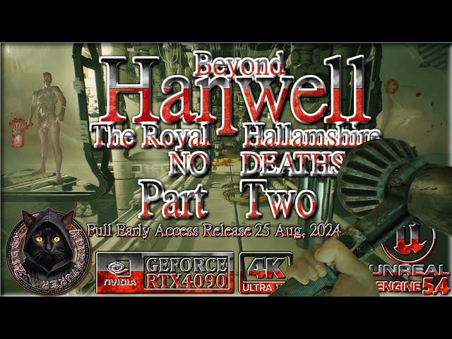 Beyond Hanwell The Royal Hallamshire - Part 2, Full Game, No Deaths, (4K 60fps)