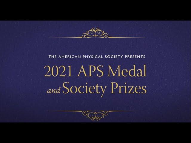 2021 APS Medal & Society Prizes Documentary