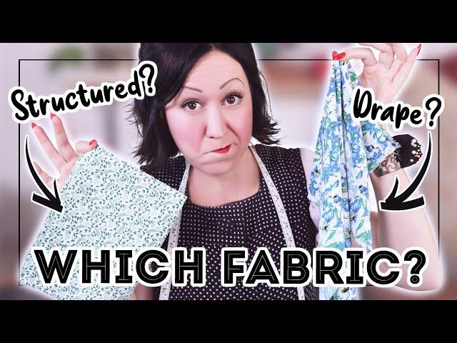 HOW TO CHOOSE THE RIGHT FABRIC FOR THE RIGHT SEWING PATTERN! Know what you're ACTUALLY looking for!