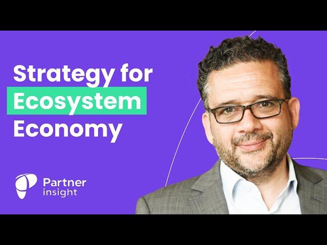 Strategy in the Ecosystem Economy with Michael Jacobides, LBS Professor, Advisor and Keynote Speaker