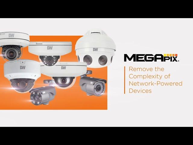 DW MEGApix IP Cameras Overview