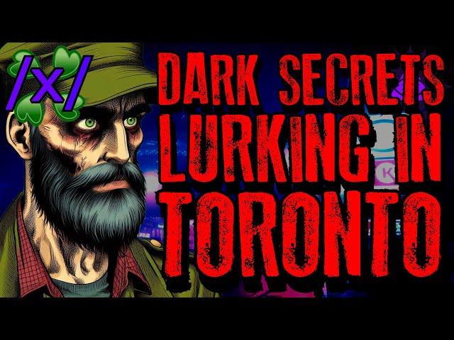 Whistleblower Exposes Dark Secrets Lurking in Toronto| 4chan /x/ Conspiracy Greentext Stories Thread