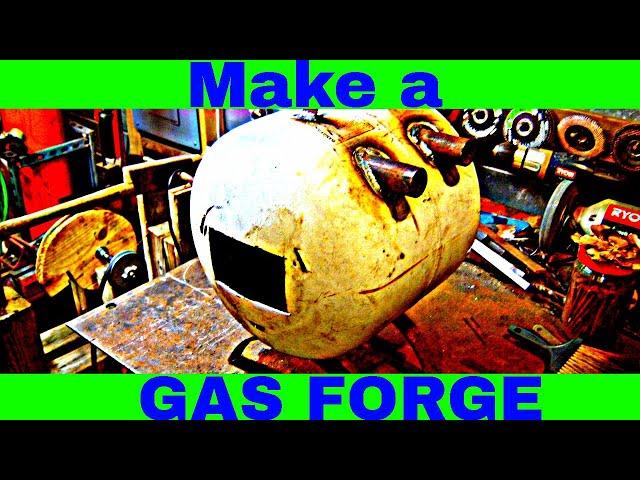 Propane Tank Forge Build: How to Build a Gas Forge with On Hand Materials