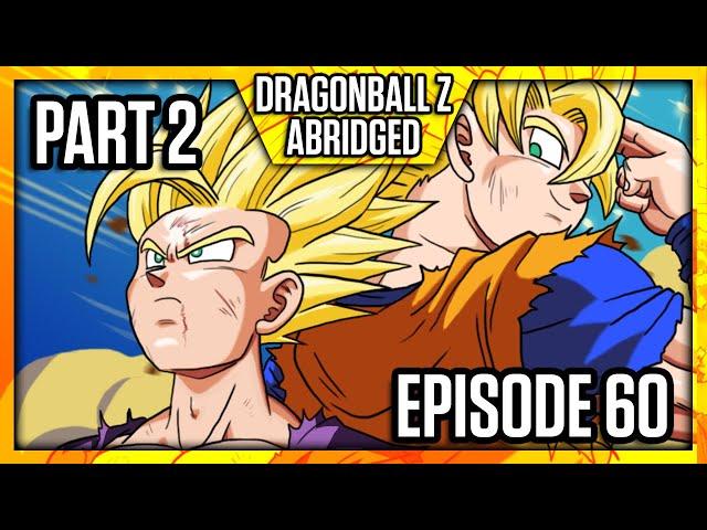 Dragon Ball Z Abridged: Episode 60 - Part 2 - #DBZA60 | Team Four Star (TFS)