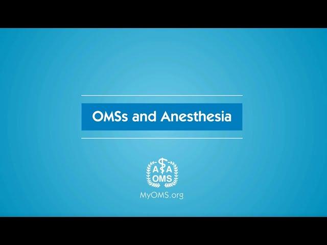 OMSs and Anesthesia