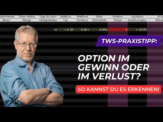 TWS Profi-Tipp: Gewinne oder Verluste bei Optionen blitzschnell erkennen!