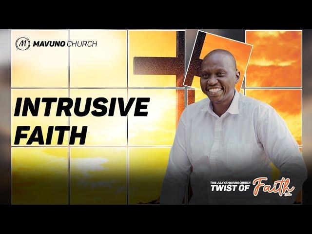 A TWIST OF FAITH | 2. Intrusive Faith