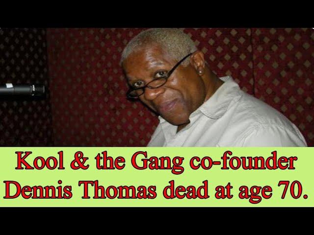 How Did Dennis Thomas Die? | Kool & the Gang co-founder Dennis Thomas dead at age 70.