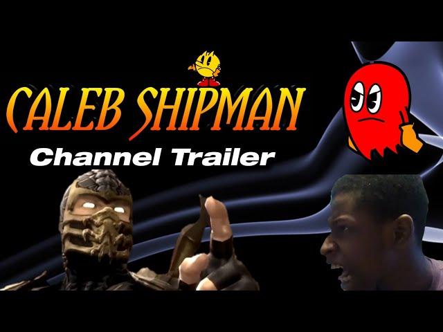 Caleb Shipman Channel Trailer