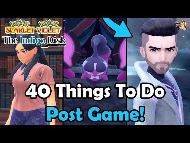 40 Things To Do AFTER You Beat The Indigo Disk In Pokémon Scarlet & Violet!