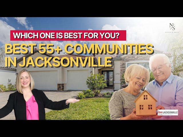 Discovering Jacksonville's BEST 55 And Up Communities