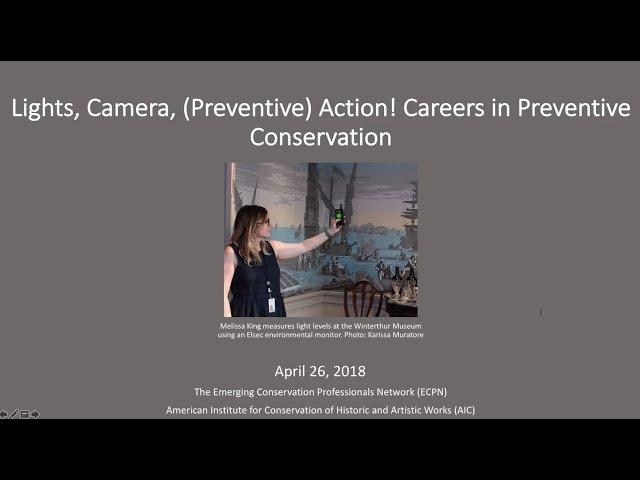 Lights, Camera, (Preventive) Action! Careers in Preventive Conservation