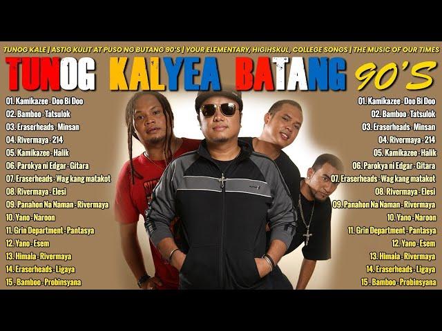 TUNOG KALYEA BATANG 90S - (Parokya Ni Edgar, Eraserheads, Bamboo, Rivermaya, ..) #batang90s