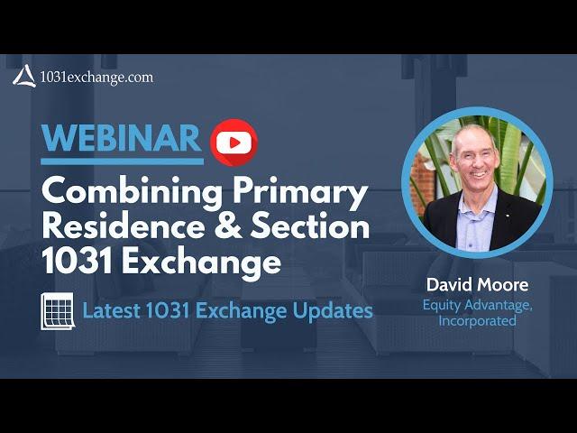 How Combining Section 121 (Primary Residence) and 1031 Exchange WILL Keep Your Money Yours!