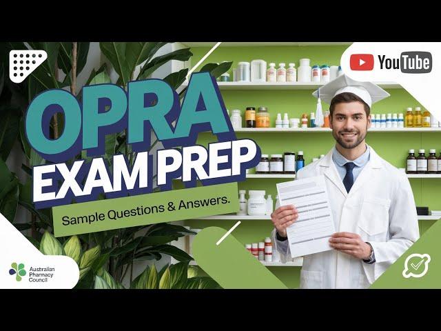 OPRA Exam: Sample Questions with Answers (Part 4) - Australian Pharmacy Council #apc #opraexam