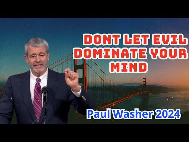 Paul Washer Preaching - Dont Let Evil Dominate Your Mind