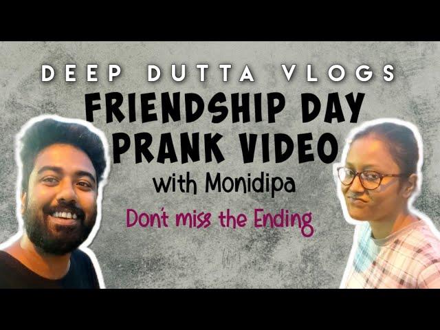 Happy Friendship Day | Prank | Truth & Dare with Monidipa | Deep Dutta Vlog | Oindree Boutiques