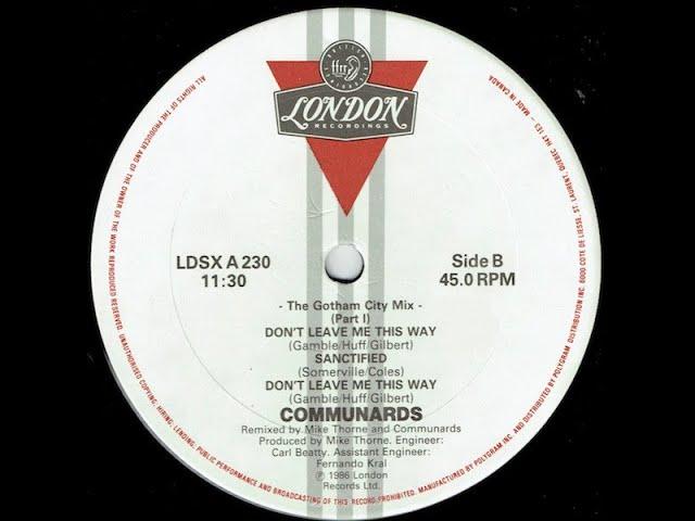 Communards - Don't Leave Me This Way (The Gotham City Mix) (1986)