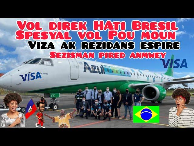 #vwayajBrezil ;vol direk Ayiti Brezil men detay yo