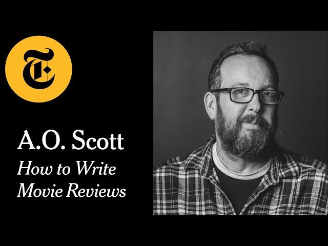 How to Write Movie Reviews with A.O. Scott