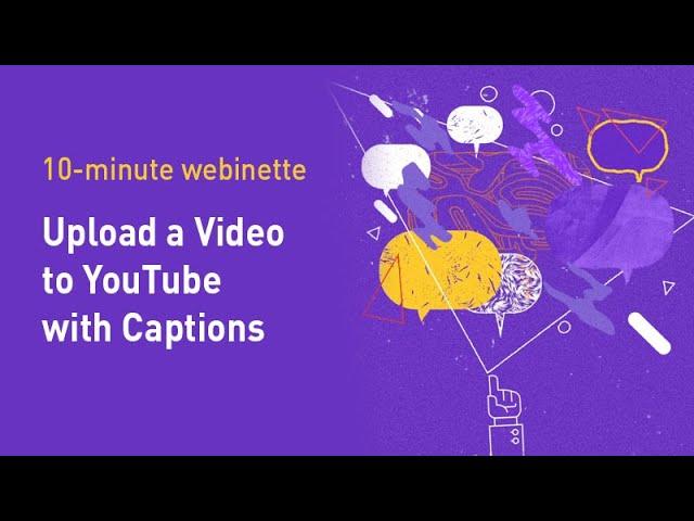 Upload a Video to YouTube with Captions