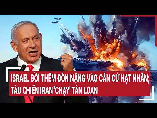International news: Israel adds heavy blow to nuclear base; Iranian warships 'run' in disarray