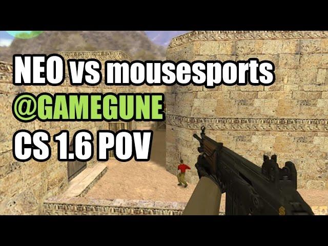 POV: NEO vs. mousesports @GAMEGUNE WICKED CS 1.6 Demo