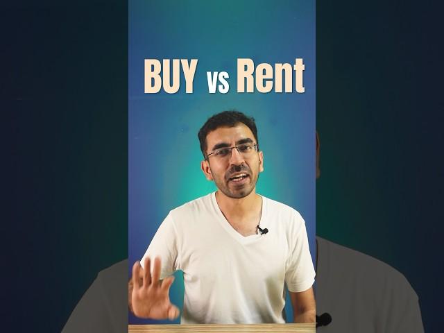 Buy Vs Rent a House ? Final Verdict !