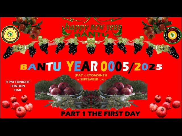 AFRICA IS THE HOLY LAND || THE BANTU NEW YEAR 0005/2025 - PART 1 THE FIRST DAY