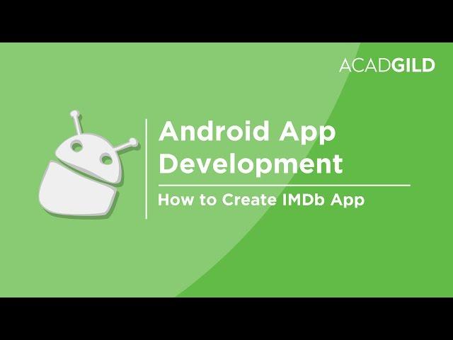 Android Project Tutorial | How to Develop IMDb App for Android | Why Learn Android?