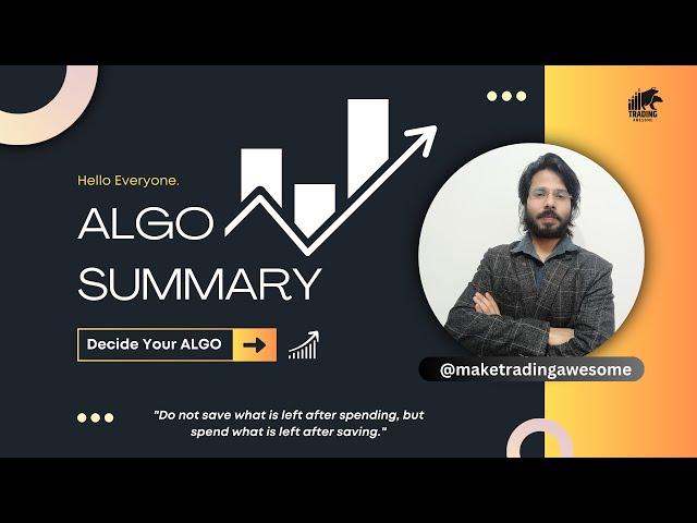 ALGO Summary : @maketradingawesome  || Decide Your ALGO & Start ALGO Trading Today