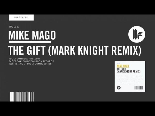 Mike Mago - The Gift (Mark Knight Remix)