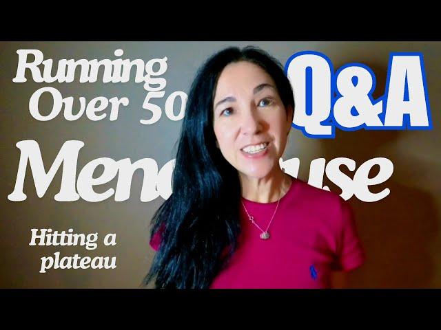 Answering your questions | I Run Things | Menopause, Running Over 50, Hitting a Plateau