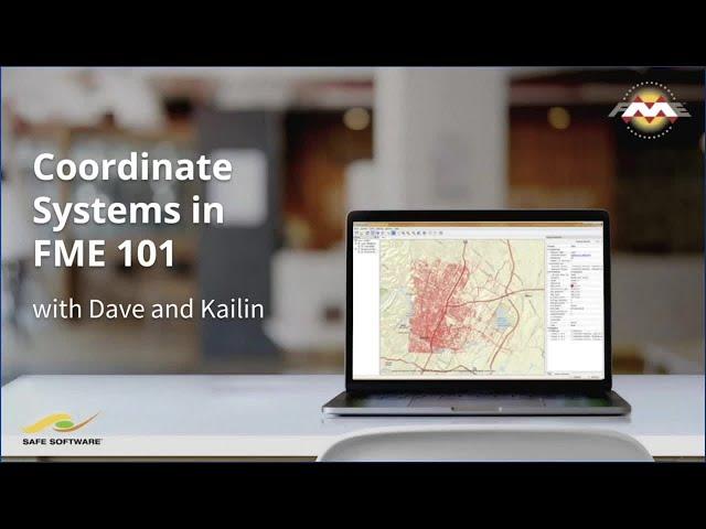Coordinate Systems in FME 101