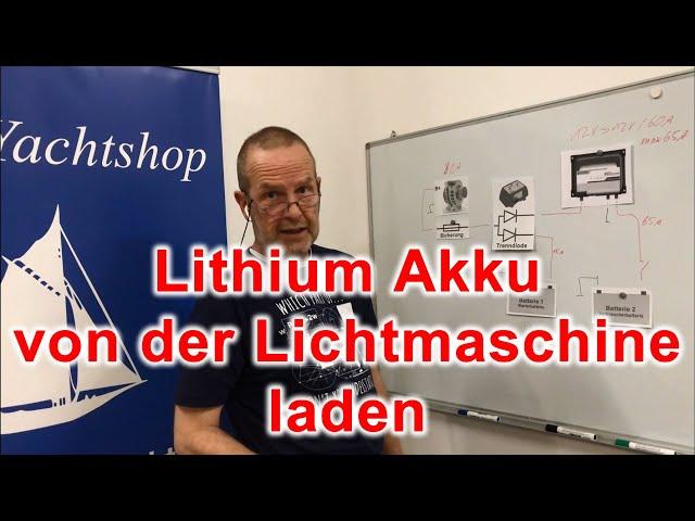 Bordelektrik #8 - Lithium Akku LiFePo4 laden mit der Lichtmaschine an Bord