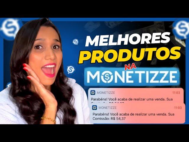 AFILIADO MONETIZZE | Como  Escolher os MELHORES PRODUTOS na MONETIZZE como afiliado