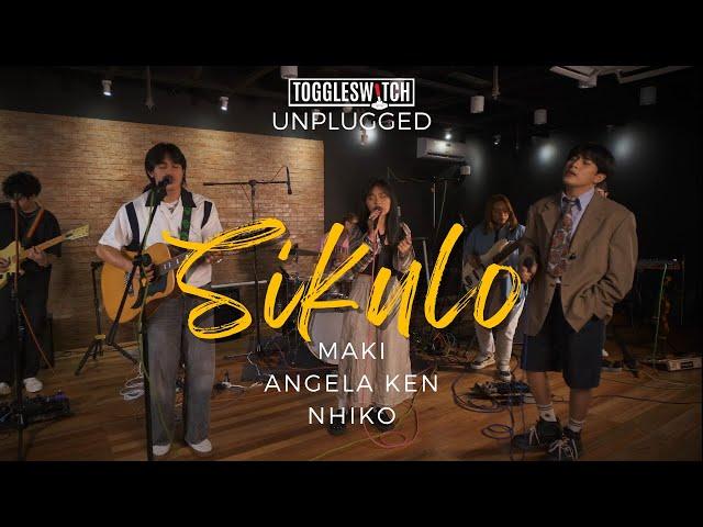 Sikulo - Maki, Angela Ken, Nhiko (LIVE at Toggleswitch Unplugged)