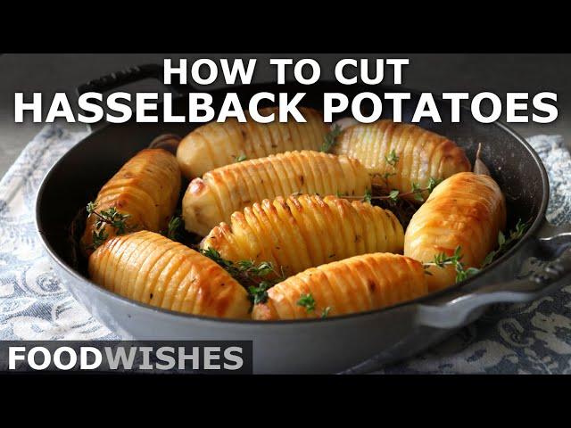 How to Cut Hasselback Potatoes - Food Wishes